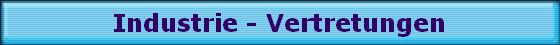 Industrie - Vertretungen